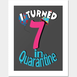 i turned 7 in quarantine Posters and Art